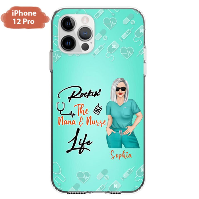 Custom Personalized Nurse Phone Case For iPhone and Samsung - Gift Idea For Mother's Day 2022 - Rockin' The Nana & Nurse