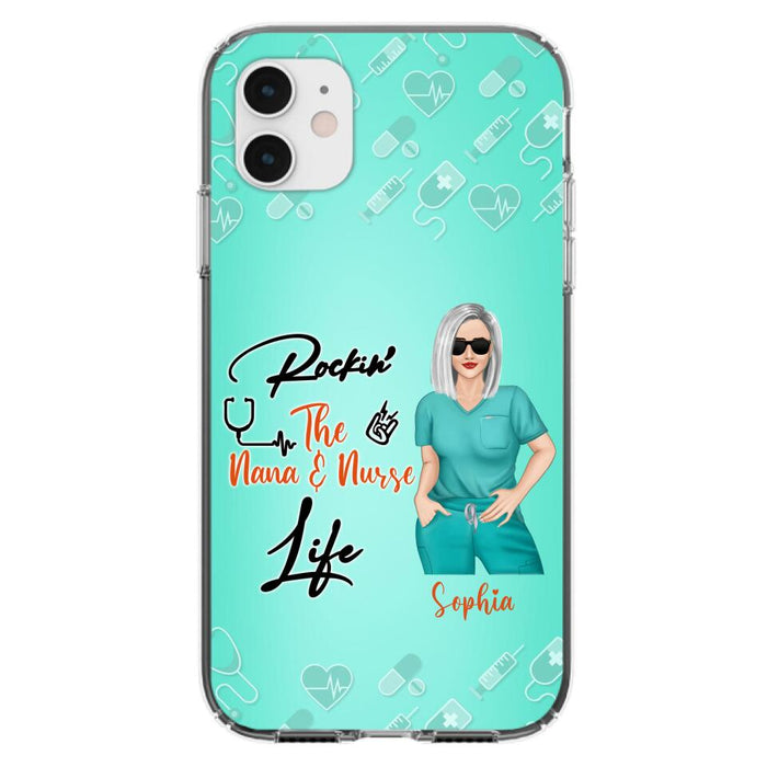 Custom Personalized Nurse Phone Case For iPhone and Samsung - Gift Idea For Mother's Day 2022 - Rockin' The Nana & Nurse