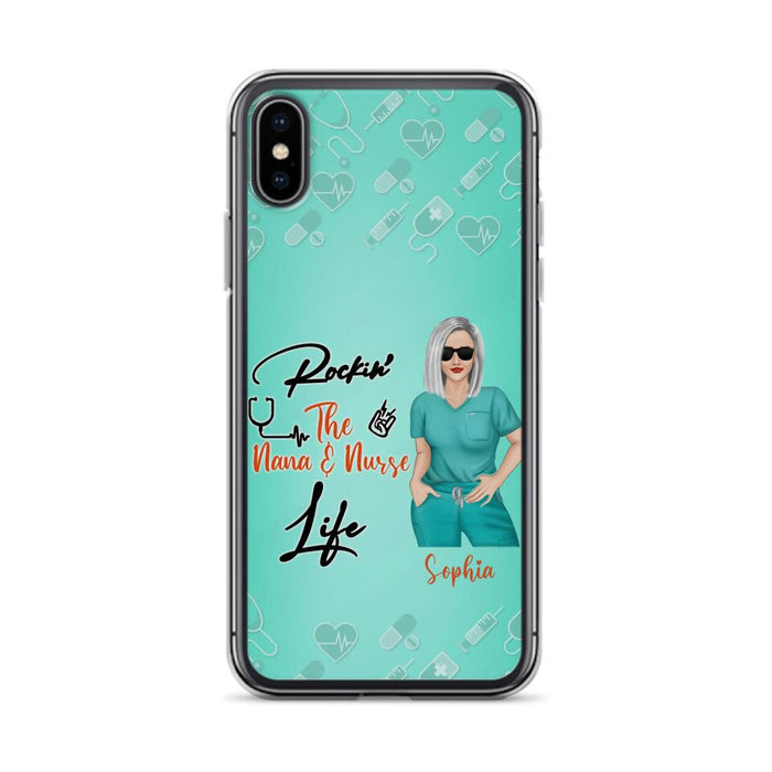 Custom Personalized Nurse Phone Case For iPhone and Samsung - Gift Idea For Mother's Day 2022 - Rockin' The Nana & Nurse