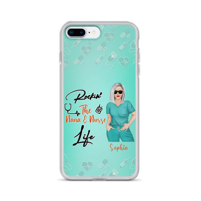 Custom Personalized Nurse Phone Case For iPhone and Samsung - Gift Idea For Mother's Day 2022 - Rockin' The Nana & Nurse