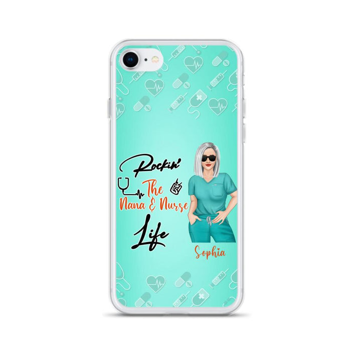 Custom Personalized Nurse Phone Case For iPhone and Samsung - Gift Idea For Mother's Day 2022 - Rockin' The Nana & Nurse