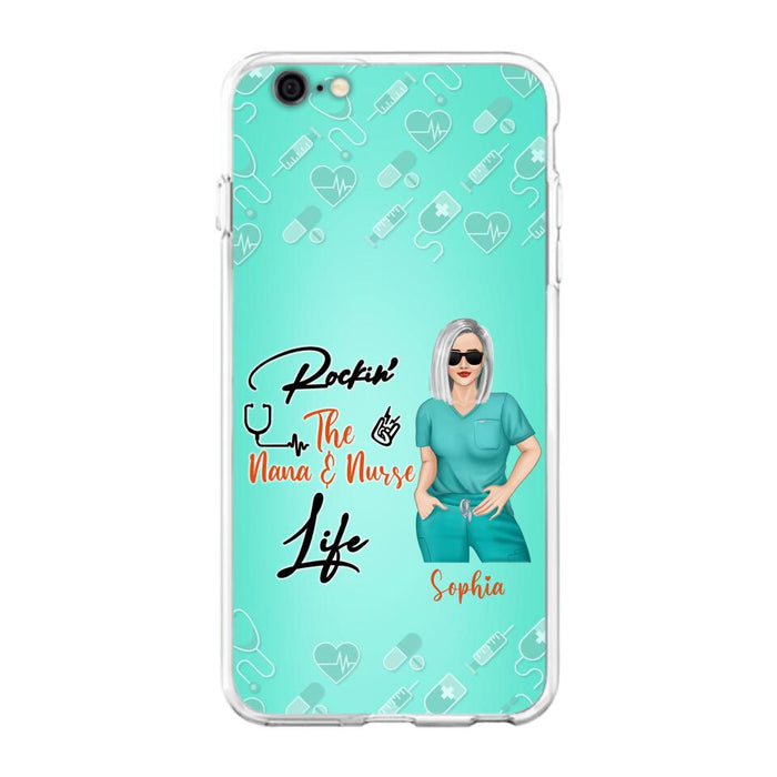 Custom Personalized Nurse Phone Case For iPhone and Samsung - Gift Idea For Mother's Day 2022 - Rockin' The Nana & Nurse