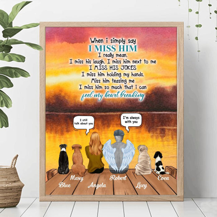 Custom Personalized Memorial Poster - Memorial Gift From Daughter To Father With Up To 4 Dogs - I Miss Him So Much