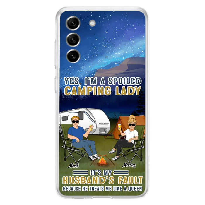 Custom Personalized Husband And Wife Camping Phone Case - Gift Idea For Camping Couple - Yes, I'm A Spoiled Camping Lady - Case For iPhone And Samsung