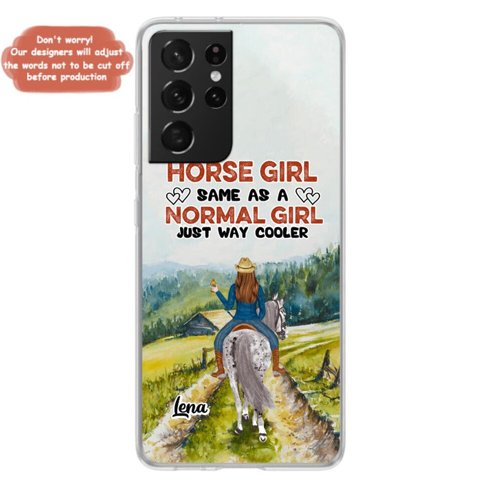 Custom Personalized Horse Girl Phone Case - Upto 3 People - Gift Idea For Horse Lover - Horse Girl Same As A Normal Girl Just Way Cooler - Case For iPhone/Samsung