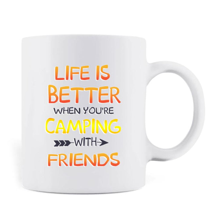 Custom Personalized Mountain Camping Friends Mug - Upto 8 People - Best Gift For Camping Lovers - Life Is Better When You're Camping With Friends