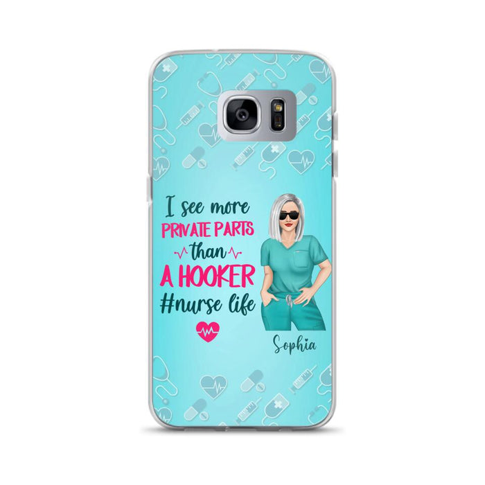 Custom Personalized Grumpy Old Nurse Phone Case - Gift For Nurse/ Mother's Day 2022 Gift - I See More Private Parts Than A Hooker - Case For iPhone And Samsung