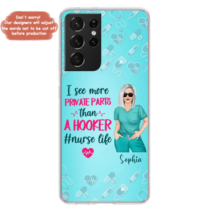 Custom Personalized Grumpy Old Nurse Phone Case - Gift For Nurse/ Mother's Day 2022 Gift - I See More Private Parts Than A Hooker - Case For iPhone And Samsung