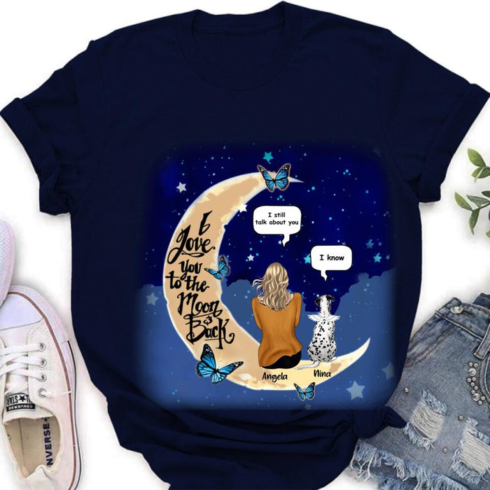 Custom Personalized Memorial Pet T-shirt/Sweatshirt/Pullover Hoodie - Up to 4 Pets - Best Gift For Dog/Cat Lover - I Love You To The Moon & Back