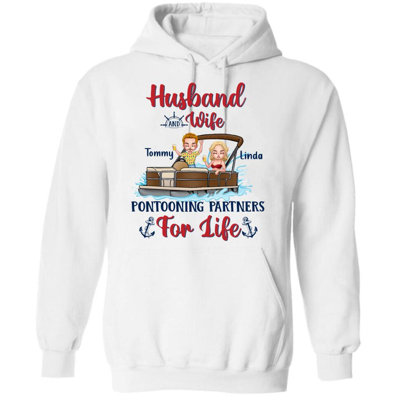 Custom Personalized Pontooning Shirt/Hoodie - Gift Idea For Couple/Pontooning Lovers - Husband And Wife Pontooning Partners For Life