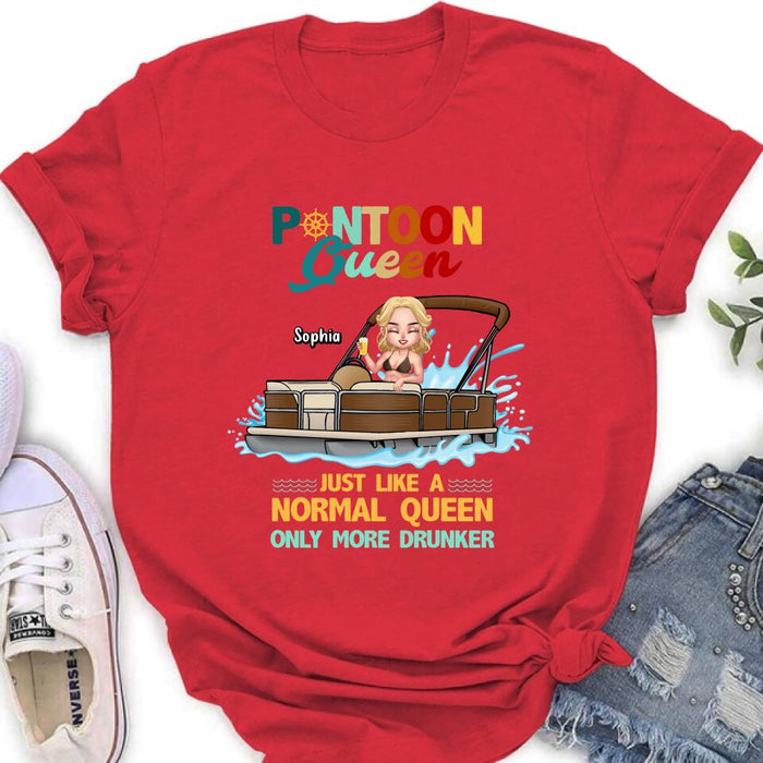 Custom Personalized  Pontoon Queen Shirt/ Pullover Hoodie - Pontoon Queen Just Like A Normal Queen Only More Drunker