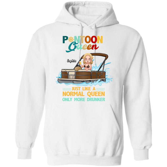 Custom Personalized  Pontoon Queen Shirt/ Pullover Hoodie - Pontoon Queen Just Like A Normal Queen Only More Drunker