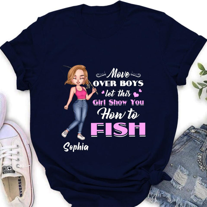 Custom Personalized Catch Fishes Shirt - Gift Idea For Fish Lover - Move Over Boys Let This Girl Show You How To Fish