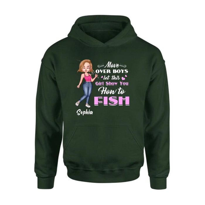 Custom Personalized Catch Fishes Shirt - Gift Idea For Fish Lover - Move Over Boys Let This Girl Show You How To Fish