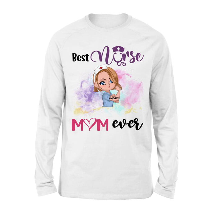 Custom Personalized Nurse Unisex T-shirt/ Hoodie/ Long Sleeve/ Sweatshirt - Gift Idea For Nurse - Best Nurse Mom Ever