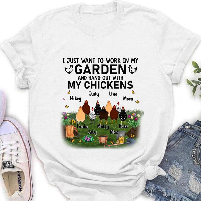 Personalized Shirt/Sleeve/Hoodie/Sweatshirt - Gift For Chicken Lovers - I just want to work in my Garden and hang out with my Chickens - Up to 9 Chickens