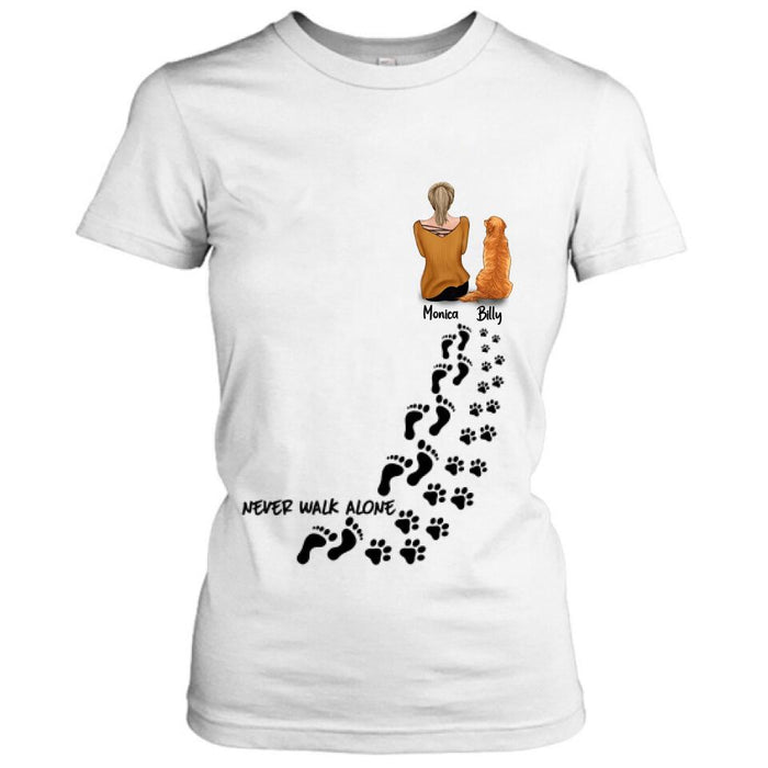 Personalized Dog Mom Shirt - Gift For Dog Lovers - Never Walk Alone Girl And Dogs