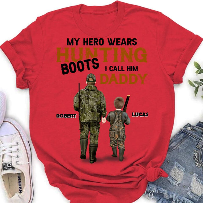 Custom Personalized Father And Son/ Daughter Hunting Shirt/ Pullover Hoodie - Gift Idea For Father's Day/ Hunting Lover - My Hero Wears Hunting Boots I Call Him Daddy