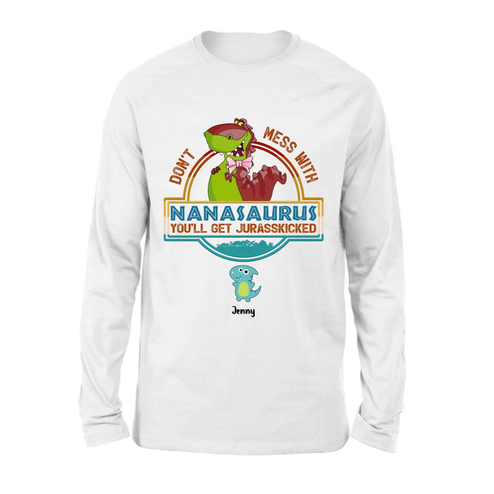 Personalized Grandma Dinosaur Shirt/Hoodie - Gift For Grandma With Up To 10 Grandkids Dinosaurs - Don't Mess With Nanasaurus You'll Get Jurasskicked