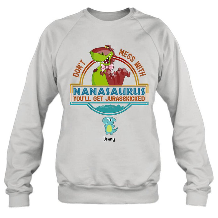 Personalized Grandma Dinosaur Shirt/Hoodie - Gift For Grandma With Up To 10 Grandkids Dinosaurs - Don't Mess With Nanasaurus You'll Get Jurasskicked