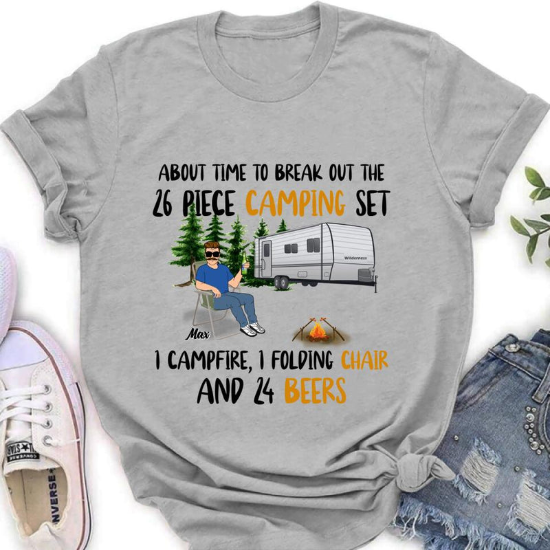 Personalized Retired Camping Shirt/Pullover Hoodie - Retired Gift Idea For Camping Lover - About Time To Break Out The 26 Piece Camping Set 1 Campfire 1 Folding Chair And 24 Beers