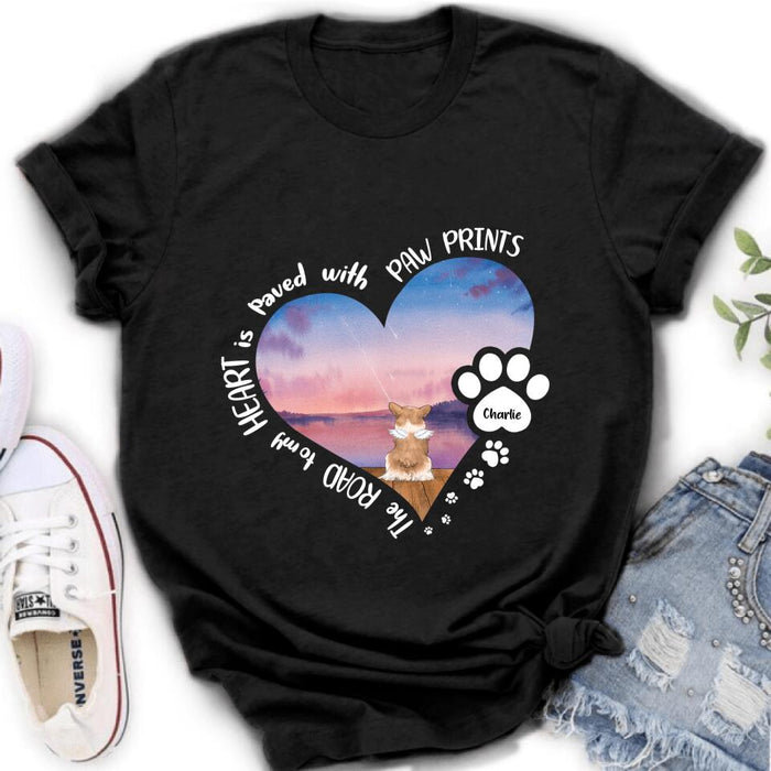Personalized Dog Shirt/Pullover Hoodie - Up to 4 Dogs - Gift Idea For Dog Lover - The Road To My Heart Is Paved With Paw Prints