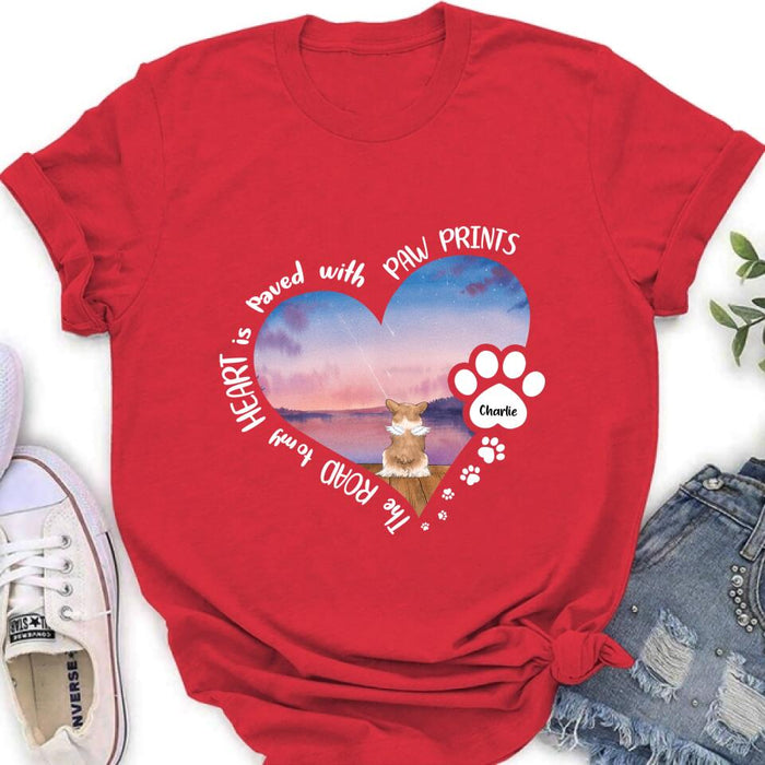 Personalized Dog Shirt/Pullover Hoodie - Up to 4 Dogs - Gift Idea For Dog Lover - The Road To My Heart Is Paved With Paw Prints