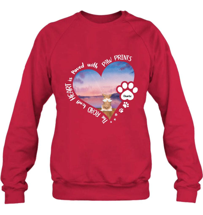 Personalized Dog Shirt/Pullover Hoodie - Up to 4 Dogs - Gift Idea For Dog Lover - The Road To My Heart Is Paved With Paw Prints