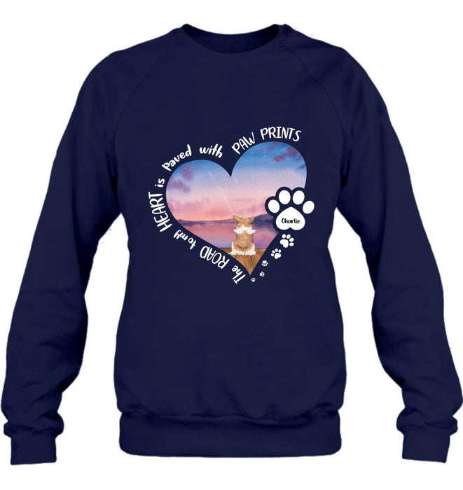 Personalized Dog Shirt/Pullover Hoodie - Up to 4 Dogs - Gift Idea For Dog Lover - The Road To My Heart Is Paved With Paw Prints