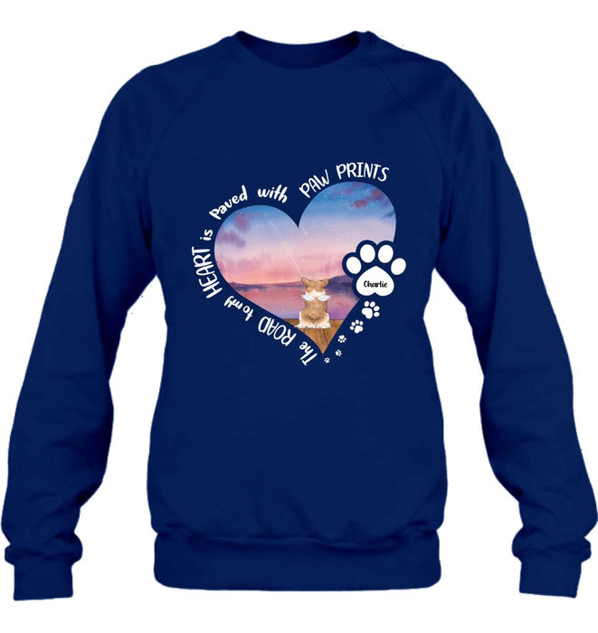 Personalized Dog Shirt/Pullover Hoodie - Up to 4 Dogs - Gift Idea For Dog Lover - The Road To My Heart Is Paved With Paw Prints