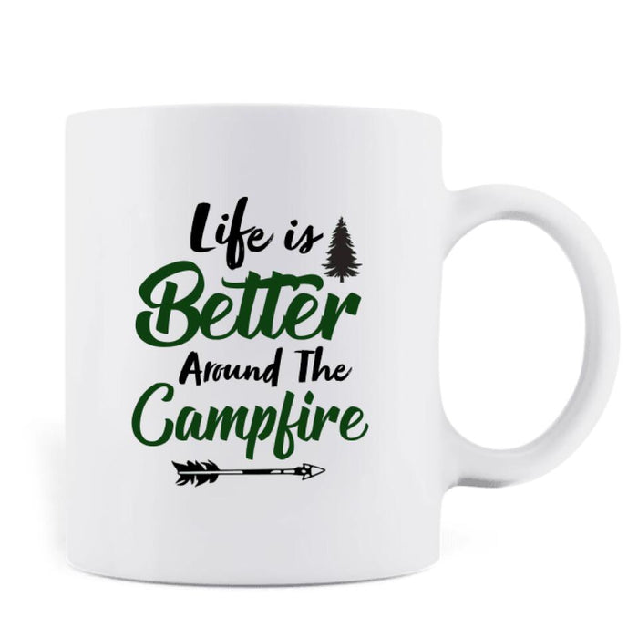 Custom Personalized Camping Mug - Upto 5 Pets - Gift Idea For Mom/Dad - Life Is Better Around The Campfire