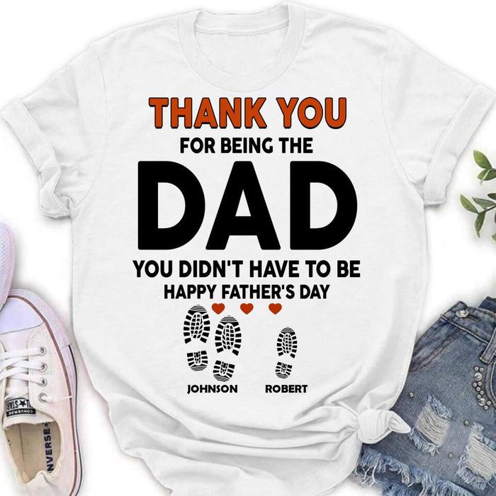 Custom Personalized Step Dad Thank You Shirt/ Pullover Hoodie - Gift Idea For Step Dad - Thank You For Being The Dad