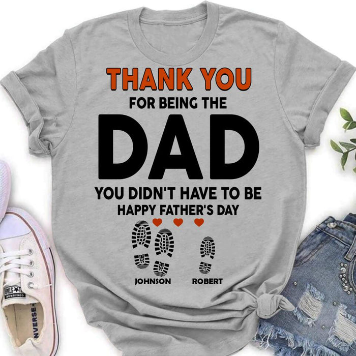 Custom Personalized Step Dad Thank You Shirt/ Pullover Hoodie - Gift Idea For Step Dad - Thank You For Being The Dad