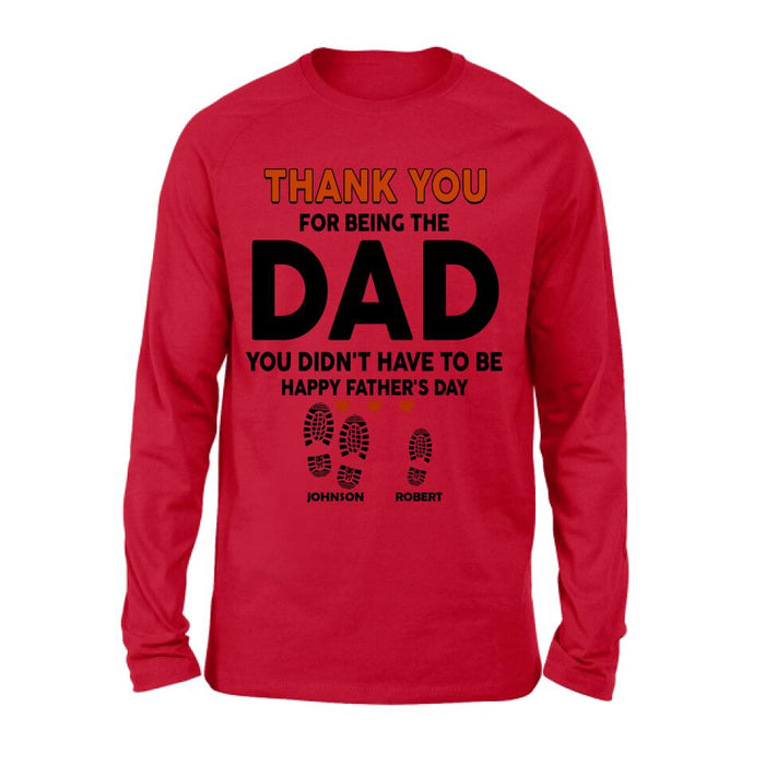 Custom Personalized Step Dad Thank You Shirt/ Pullover Hoodie - Gift Idea For Step Dad - Thank You For Being The Dad