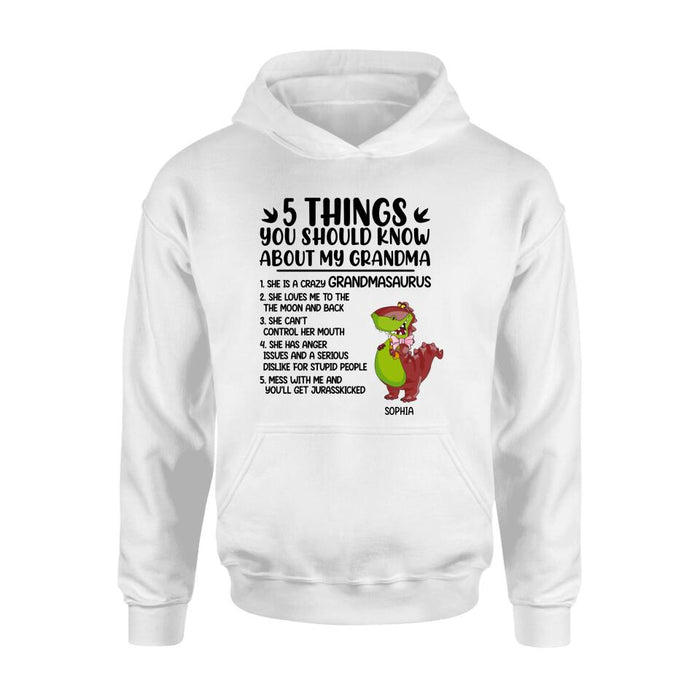 Custom Personalized Grandmasaurus Shirt/Hoodie - Gift Idea For Grandma/ Mother's Day  - 5 Things You Should Know About My Grandma