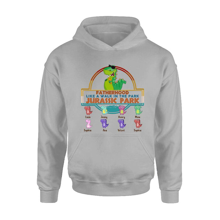 Custom Personalized Dinosaurs Unisex T-shirt/ Sweatshirt/ Long Sleeve/ Hoodie - Gift Idea For Father's Day - Fatherhood Like A Walk In The Park