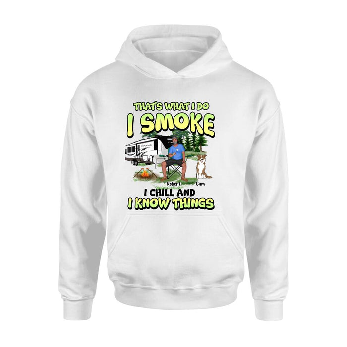 Custom Personalized Camping Shirt - Upto 3 Dogs - Gift Idea For Camping/Dog Lover - That's What I Do I Smoke I Chill And I Know Things