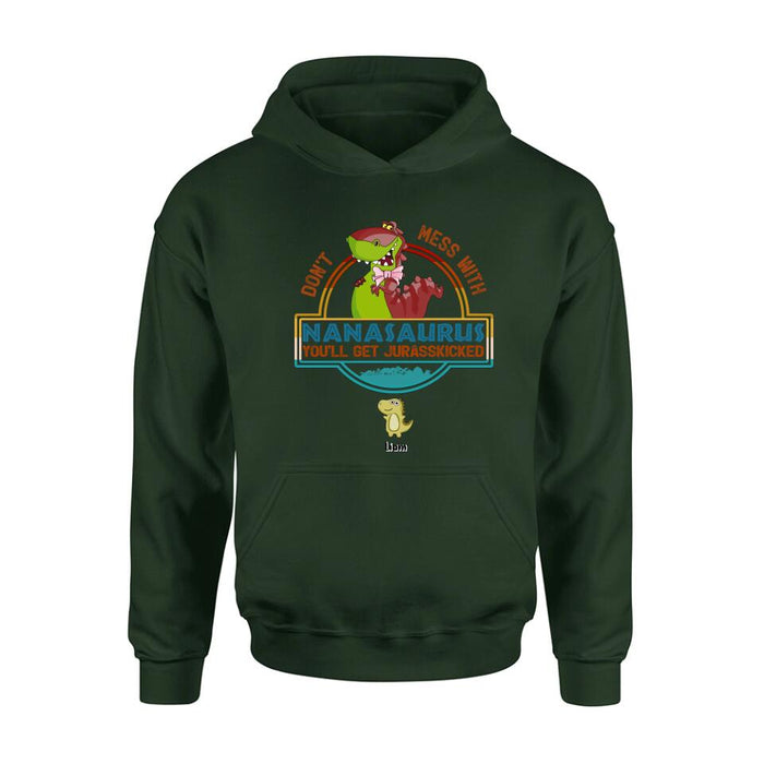 Personalized Grandma Dinosaur Shirt/Hoodie - Gift For Grandma With Up To 10 Grandkids Dinosaurs - Don't Mess With Nanasaurus You'll Get Jurasskicked