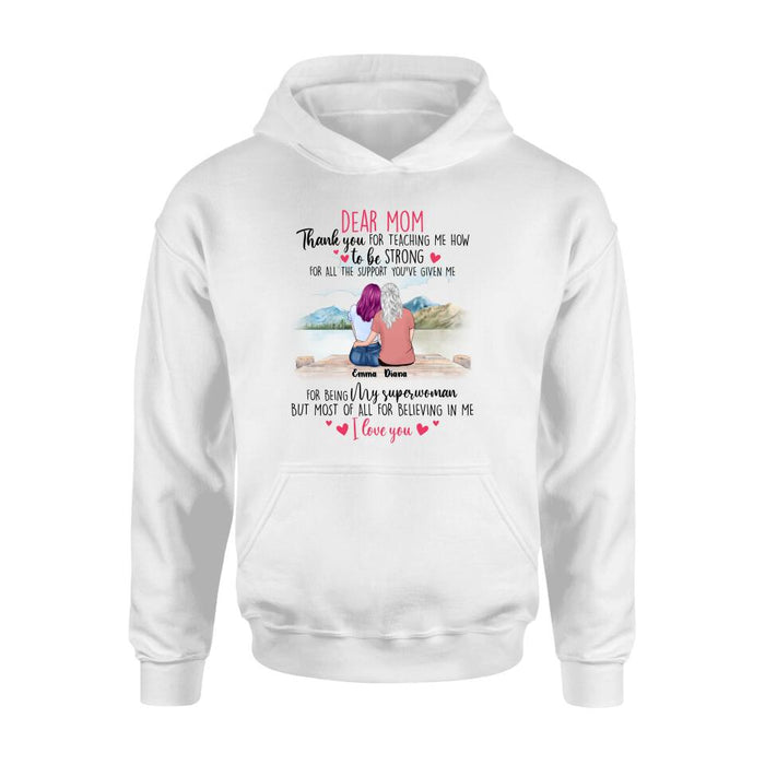 Custom Personalized Dear Mom Shirt - Gift Idea For Mother's Day - Thank You For Teaching Me How To Be Strong