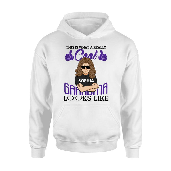 Personalized Cool Grandma Shirt/Hoodie - Gift Idea For Grandma - This Is What A Really Cool Grandma Looks Like
