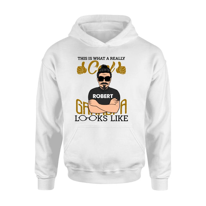 Personalized Cool Grandpa Shirt/Hoodie - Gift Idea For Grandpa - This Is What A Really Cool Grandpa Looks Like