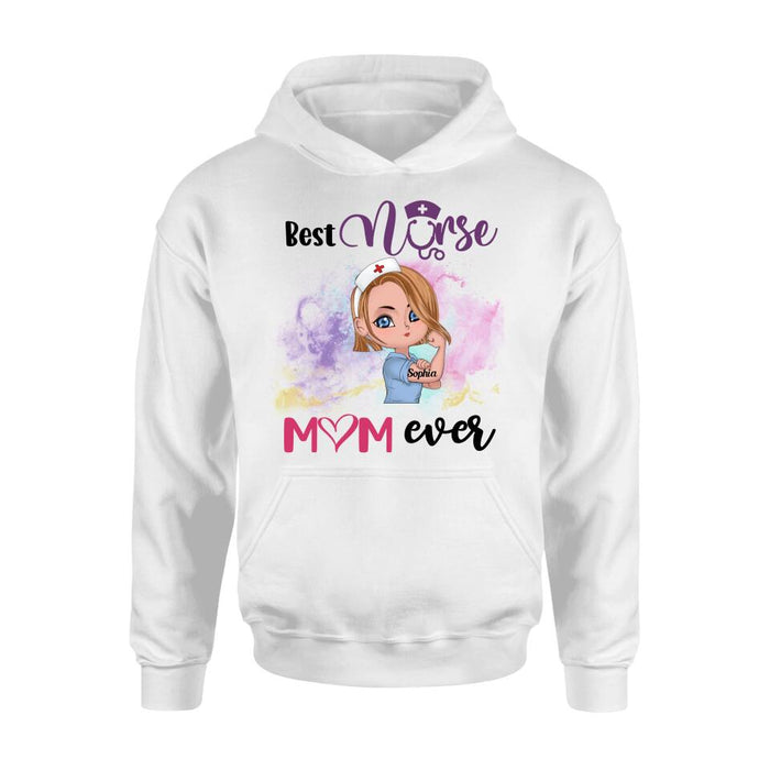 Custom Personalized Nurse Unisex T-shirt/ Hoodie/ Long Sleeve/ Sweatshirt - Gift Idea For Nurse - Best Nurse Mom Ever