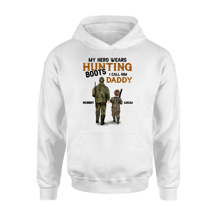 Custom Personalized Father And Son/ Daughter Hunting Shirt/ Pullover Hoodie - Gift Idea For Father's Day/ Hunting Lover - My Hero Wears Hunting Boots I Call Him Daddy