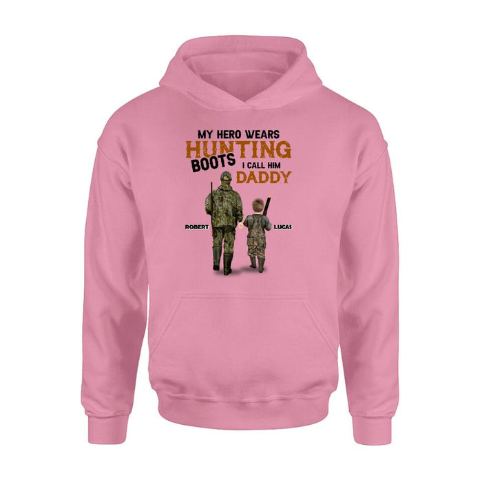 Custom Personalized Father And Son/ Daughter Hunting Shirt/ Pullover Hoodie - Gift Idea For Father's Day/ Hunting Lover - My Hero Wears Hunting Boots I Call Him Daddy