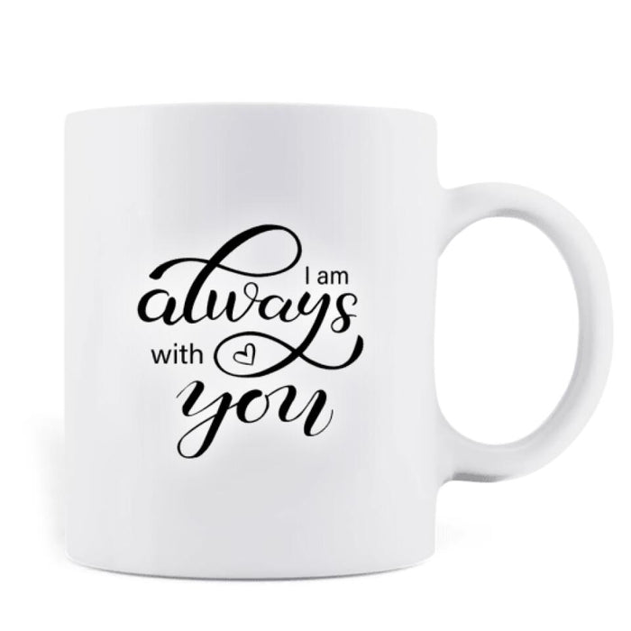 Custom Personalized Memorial Dog Coffee Mug - Upto 5 Dogs - Memorial Gift For Dog Lovers - I Am Always With You - RLSGFH