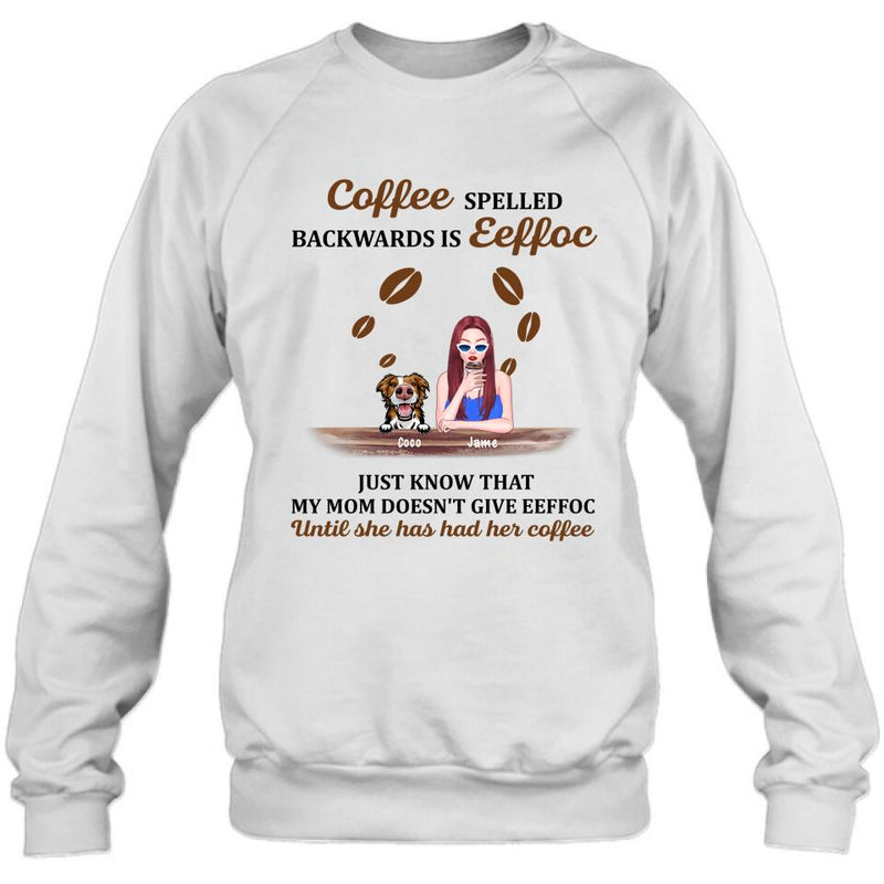 Personalized Coffee Spelled Pet Mom T-shirt/Pullover Hoodie - Girl With Up to 5 Cats/Dogs - Best Gift For Coffee Lover