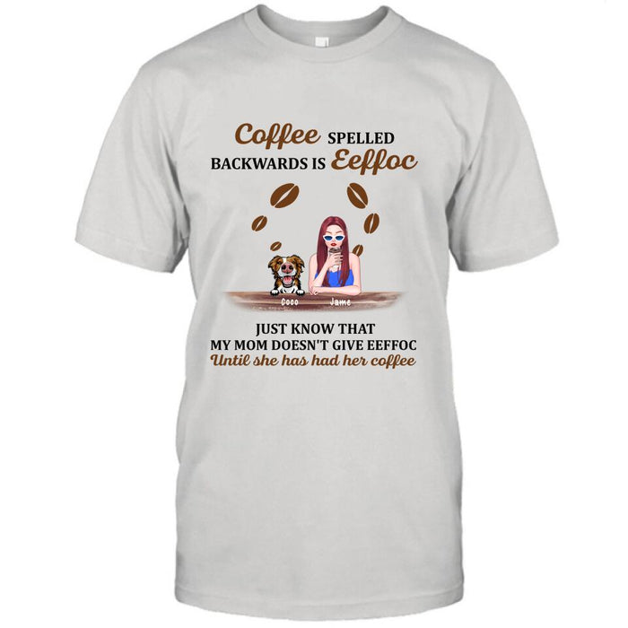 Custom Personalized Coffee Spelled Pet Mom T-shirt/ Pullover Hoodie - Girl With Upto 5 Cats/ Dogs - Best Gift For Coffee Lover