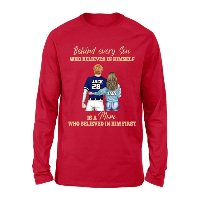 Custom Personalized Baseball Mom Shirt/Hoodie - Gift Idea From Son To Mother For Mother's Day - Behind Every Son Who Believes In Himself Is A Mom Who Believed In Him First