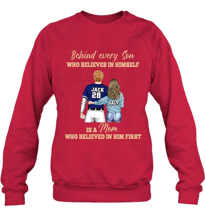 Custom Personalized Baseball Mom Shirt/Hoodie - Gift Idea From Son To Mother For Mother's Day - Behind Every Son Who Believes In Himself Is A Mom Who Believed In Him First