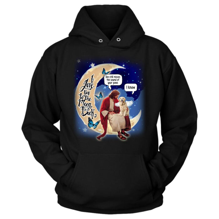 Custom Personalized Dog And Jesus Sitting On The Moon Shirt/ Pullover Hoodie - Memorial Gift Idea For Dog Lover